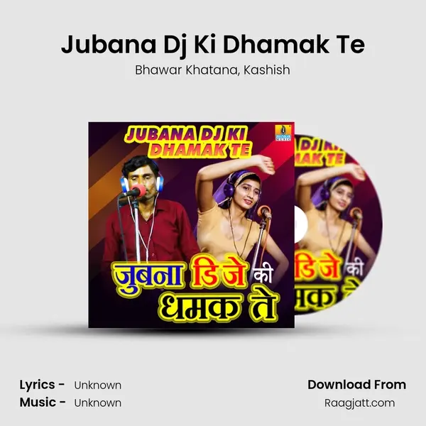 Jubana Dj Ki Dhamak Te mp3 song