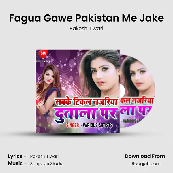 Fagua Gawe Pakistan Me Jake mp3 song