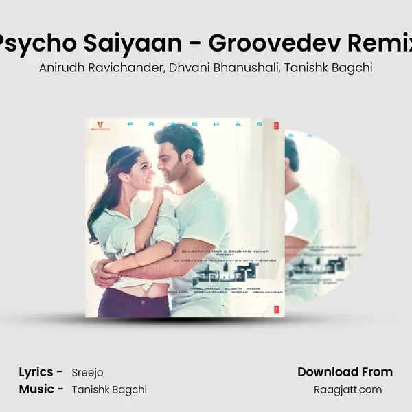 Psycho Saiyaan - Groovedev Remix(Remix By Groovedev) mp3 song