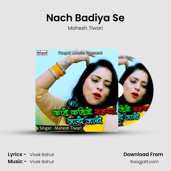 Nach Badiya Se mp3 song