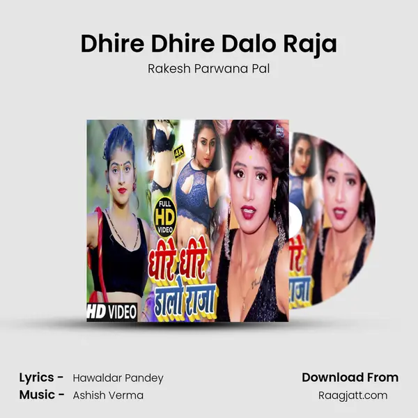 Dhire Dhire Dalo Raja mp3 song