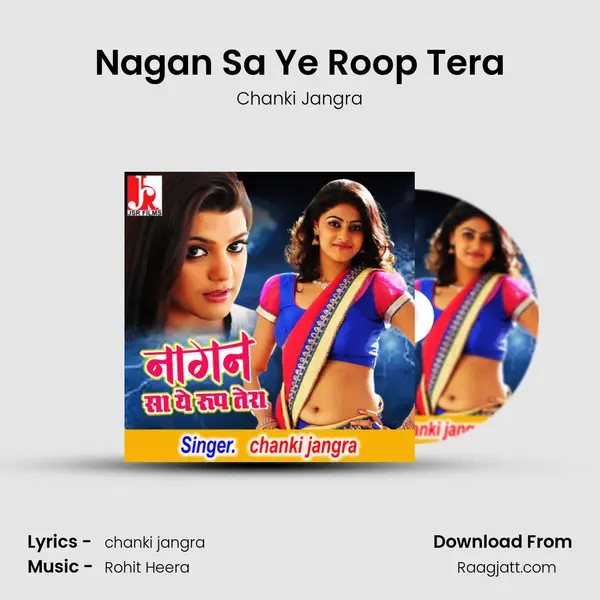 Nagan Sa Ye Roop Tera mp3 song