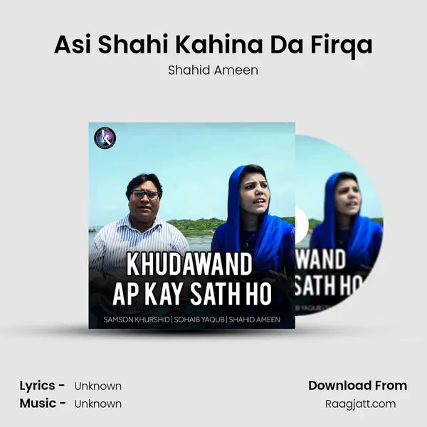 Asi Shahi Kahina Da Firqa - Shahid Ameen album cover 