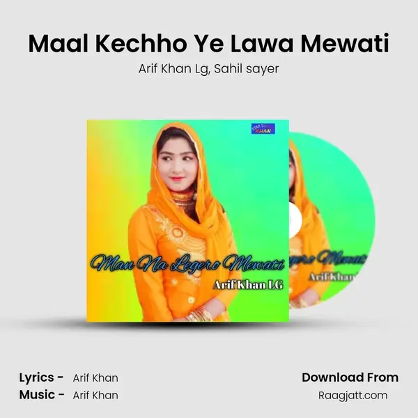 Maal Kechho Ye Lawa Mewati - Arif Khan Lg album cover 