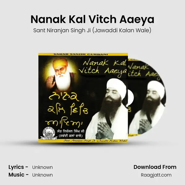 Nanak Kal Vitch Aaeya - Sant Niranjan Singh Ji (Jawaddi Kalan Wale) album cover 