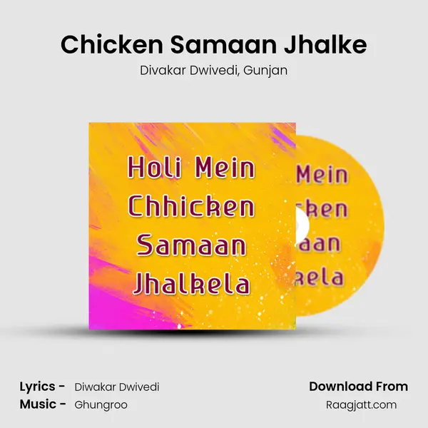 Chicken Samaan Jhalke - Divakar Dwivedi album cover 