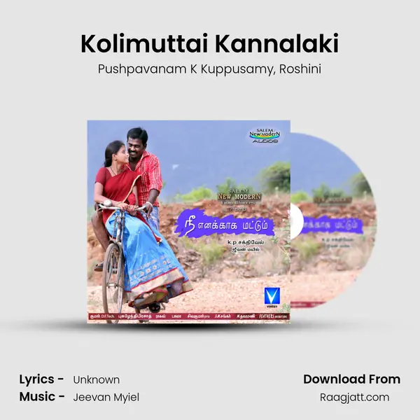 Kolimuttai Kannalaki mp3 song