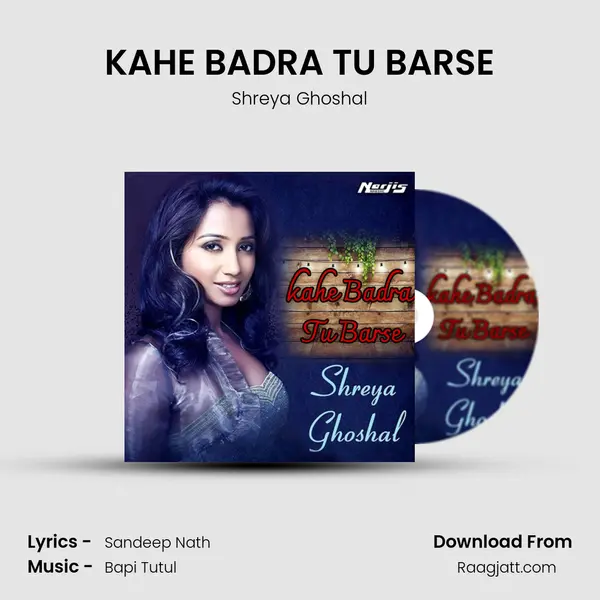 KAHE BADRA TU BARSE mp3 song