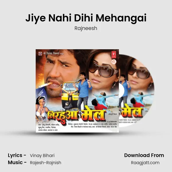 Jiye Nahi Dihi Mehangai - Rajneesh mp3 song