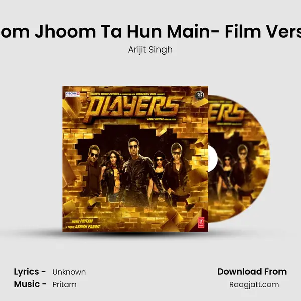 Jhoom Jhoom Ta Hun Main- Film Version - Arijit Singh album cover 