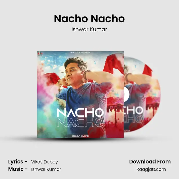 Nacho Nacho - Ishwar Kumar album cover 