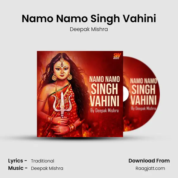 Namo Namo Singh Vahini - Deepak Mishra album cover 