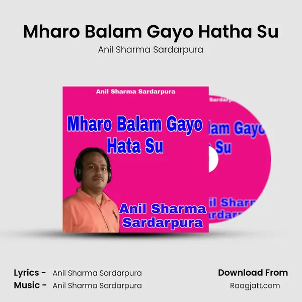 Mharo Balam Gayo Hatha Su - Anil Sharma Sardarpura album cover 