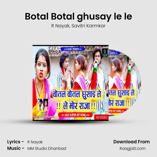 Botal Botal ghusay le le mp3 song