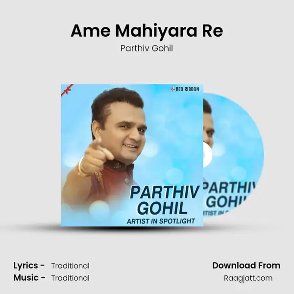 Ame Mahiyara Re - Parthiv Gohil album cover 