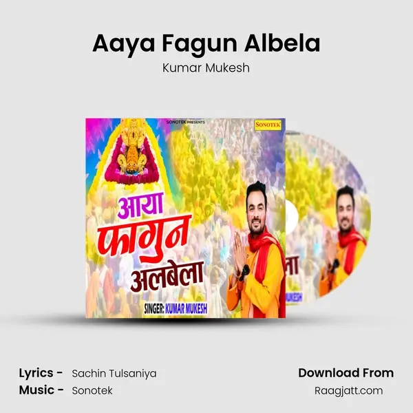 Aaya Fagun Albela mp3 song