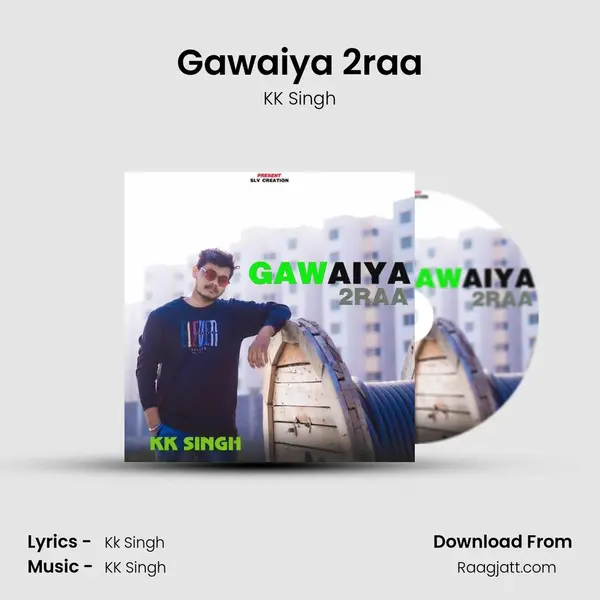 Gawaiya 2raa - KK Singh album cover 