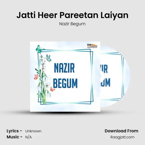 Jatti Heer Pareetan Laiyan - Nazir Begum album cover 