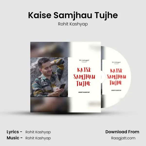 Kaise Samjhau Tujhe - Rohit Kashyap album cover 