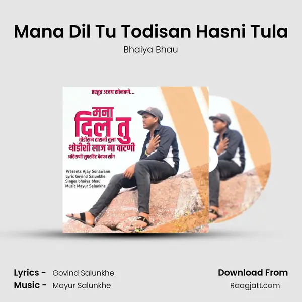 Mana Dil Tu Todisan Hasni Tula mp3 song