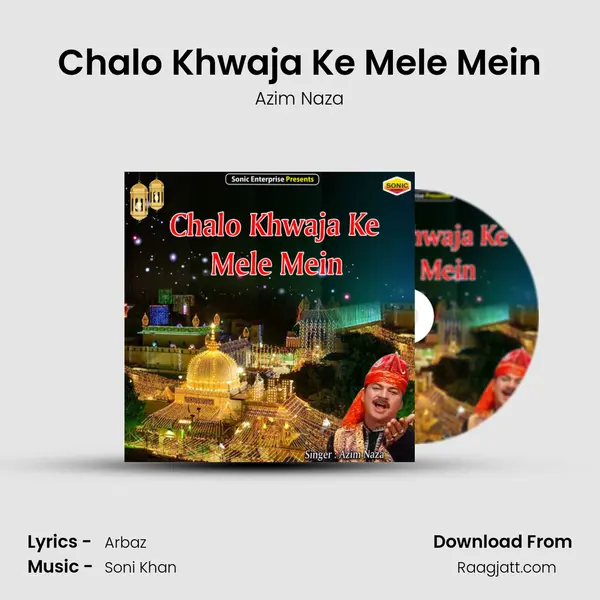 Chalo Khwaja Ke Mele Mein mp3 song