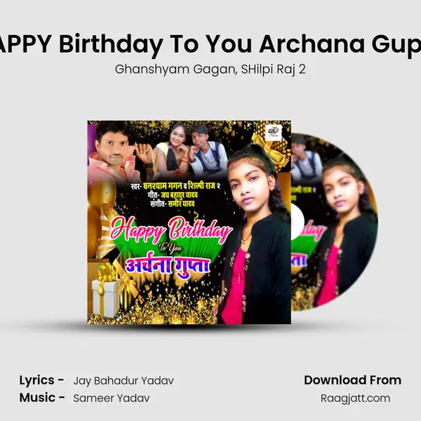 HAPPY Birthday To You Archana Gupta mp3 song