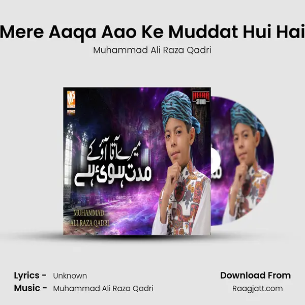 Mere Aaqa Aao Ke Muddat Hui Hai mp3 song