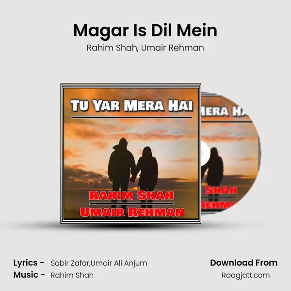 Magar Is Dil Mein mp3 song