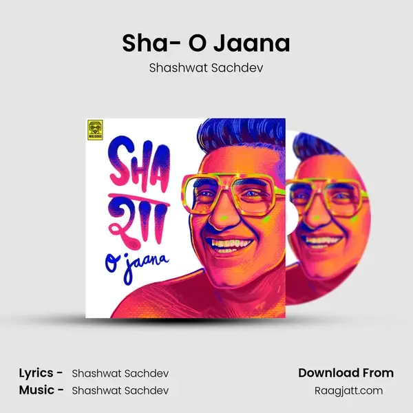 Sha- O Jaana - Shashwat Sachdev album cover 