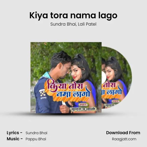 Kiya tora nama lago mp3 song