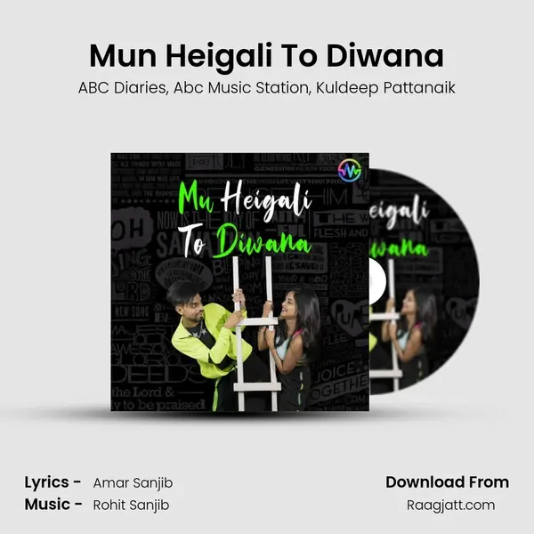 Mun Heigali To Diwana - ABC Diaries album cover 