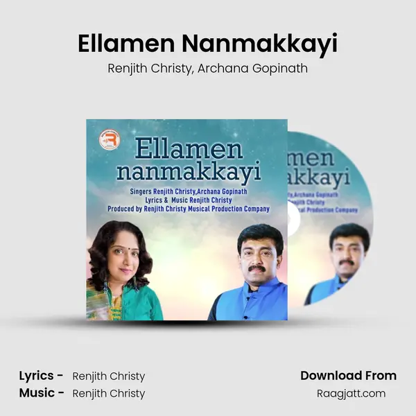 Ellamen Nanmakkayi - Renjith Christy album cover 