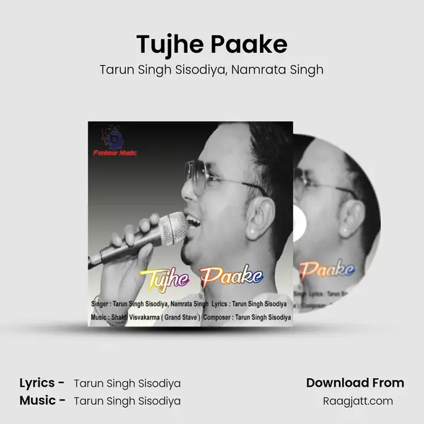 Tujhe Paake - Tarun Singh Sisodiya album cover 