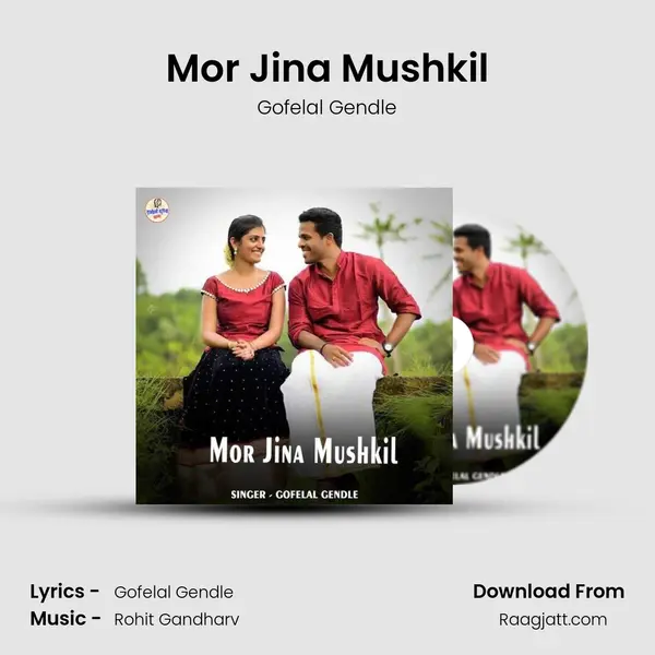 Mor Jina Mushkil mp3 song