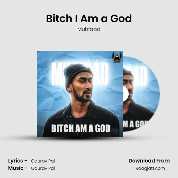 Bitch I Am a God mp3 song