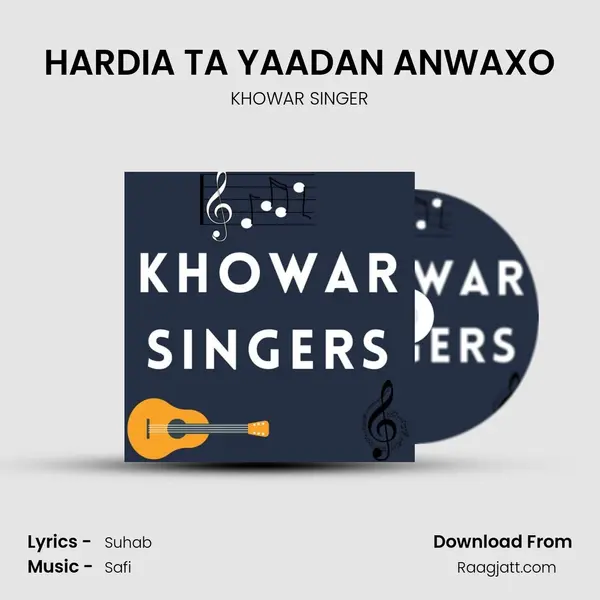 HARDIA TA YAADAN ANWAXO - KHOWAR SINGER album cover 