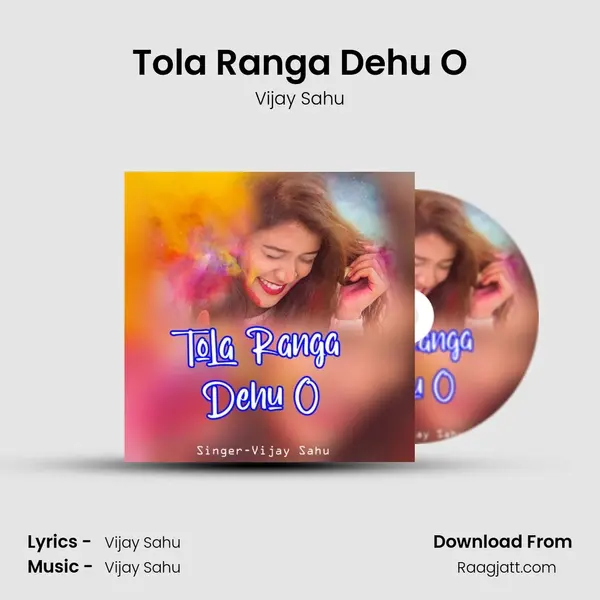 Tola Ranga Dehu O mp3 song