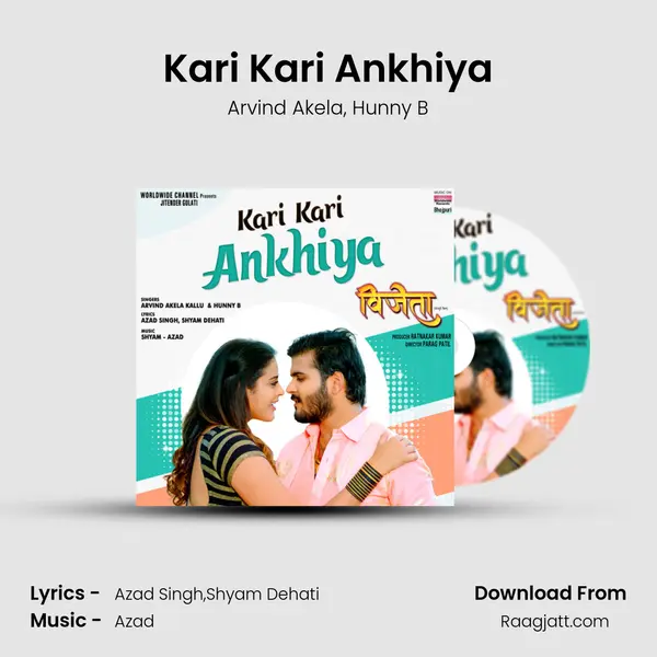 Kari Kari Ankhiya mp3 song