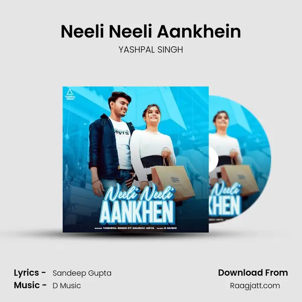 Neeli Neeli Aankhein - YASHPAL SINGH album cover 