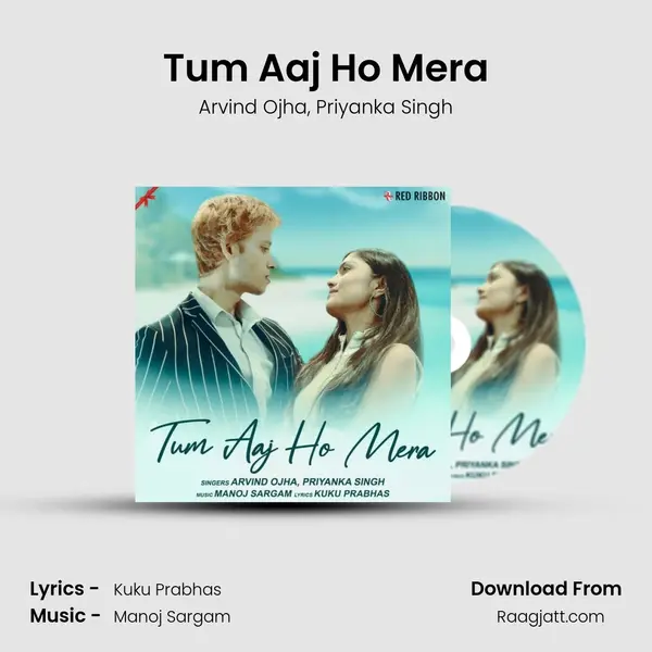 Tum Aaj Ho Mera mp3 song