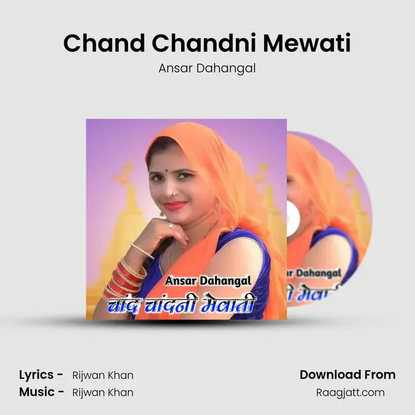 Chand Chandni Mewati - Ansar Dahangal album cover 