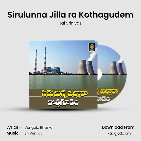 Sirulunna Jilla ra Kothagudem - Jai Srinivas album cover 