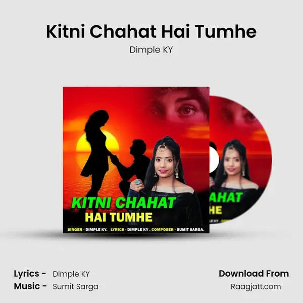 Kitni Chahat Hai Tumhe - Dimple KY album cover 