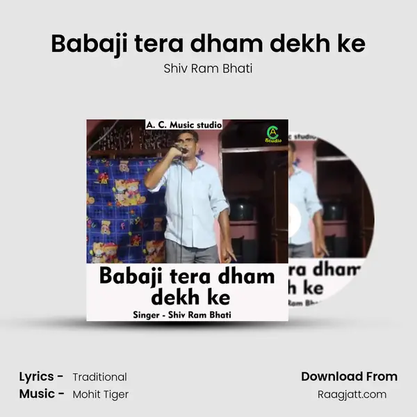 Babaji tera dham dekh ke - Shiv Ram Bhati album cover 