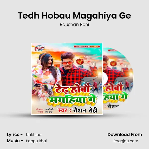 Tedh Hobau Magahiya Ge - Raushan Rohi album cover 