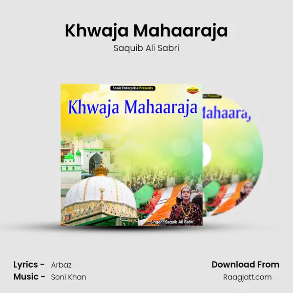 Khwaja Mahaaraja - Saquib Ali Sabri album cover 