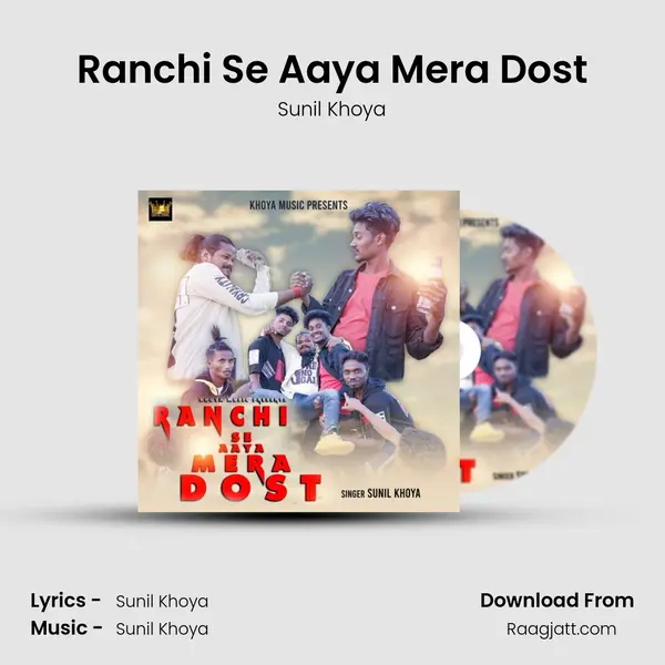 Ranchi Se Aaya Mera Dost mp3 song