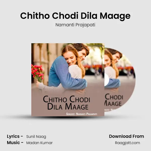 Chitho Chodi Dila Maage - Namanti Prajapati album cover 