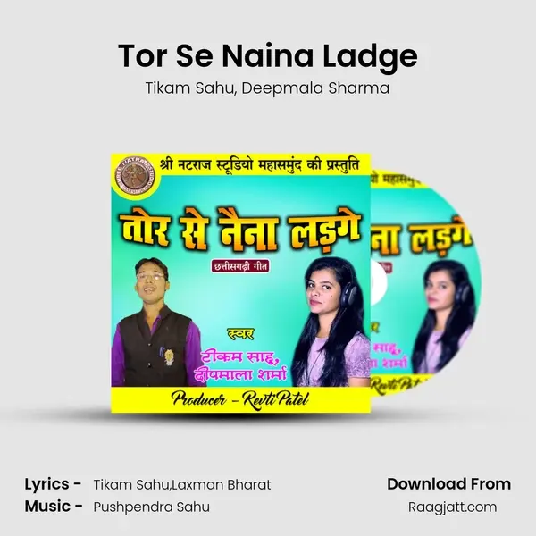 Tor Se Naina Ladge - Tikam Sahu album cover 