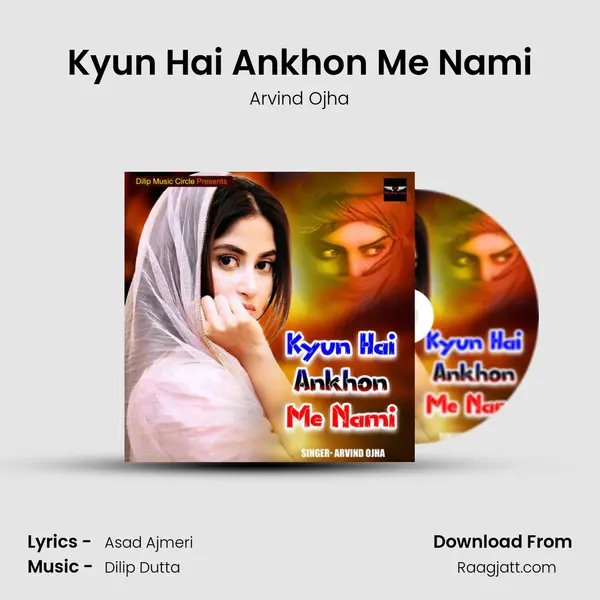 Kyun Hai Ankhon Me Nami - Arvind Ojha album cover 